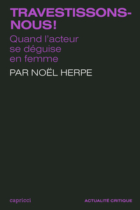 Picture of Travestissons-nous ! - Quand l'acteur se déguise en femme