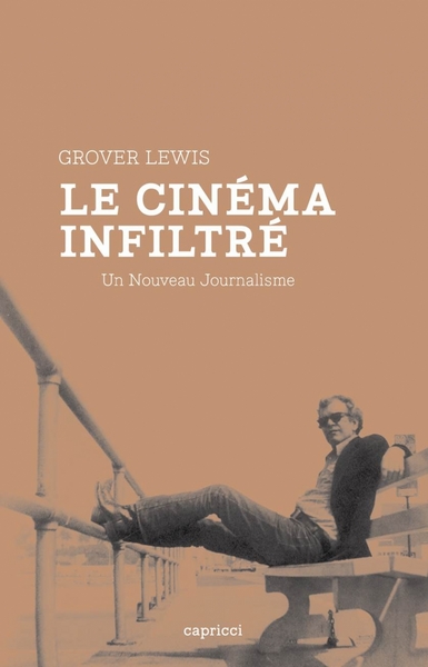 Image de LE CINEMA INFILTRE - UN NOUVEAU JOURNALISME
