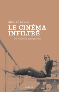 Image de LE CINEMA INFILTRE - UN NOUVEAU JOURNALISME