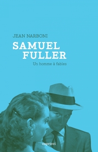 Image de SAMUEL FULLER, UN HOMME A FABLES