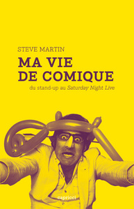 Picture of MA VIE DE COMIQUE - DU STAND-UP AU SATURDAY NIGHT LIVE