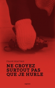 Image de Ne croyez surtout pas que je hurle