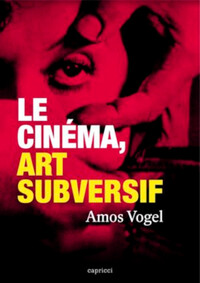 Image de LE CINEMA, ART SUBVERSIF