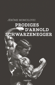 Image de PRODIGES D'ARNOLD SCHWARZENEGGER