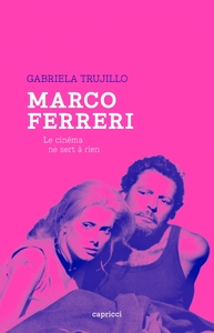 Image de Marco Ferreri - Le cinéma ne sert à rien