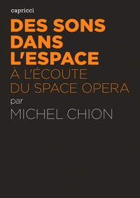 Image de DES SONS DANS L'ESPACE - A L'ECOUTE DU SPACE OPERA