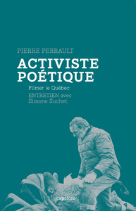 Image de ACTIVISTE POETIQUE - FILMER LE QUEBEC