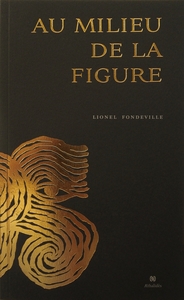 Picture of Au milieu de la figure