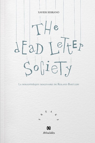 Picture of The Dead Letter Society - La bibliothèque imaginaire de Roland Bartleby