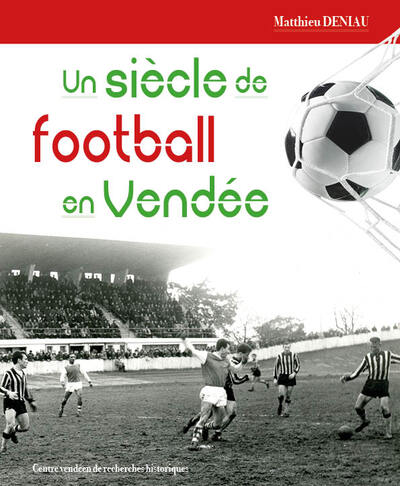 Picture of SIECLE DE FOOTBALL EN VENDEE (CVRH)
