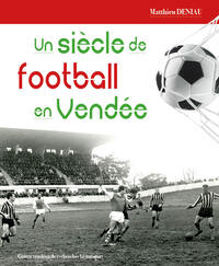 Picture of SIECLE DE FOOTBALL EN VENDEE (CVRH)