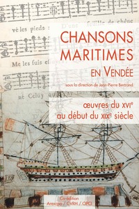 Picture of CHANSONS MARITIMES EN VENDEE (T1 - AREXCPO) OEUVRES DU XVIEME AU DEBUT XIXEME