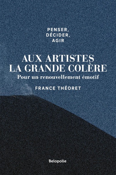 Picture of Penser, décider, agir - Aux artistes la grande colère