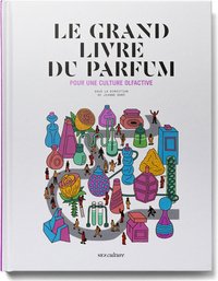 Picture of Le grand livre du parfum - Pour une culture Olfactive - Nouvelle édition augmentée