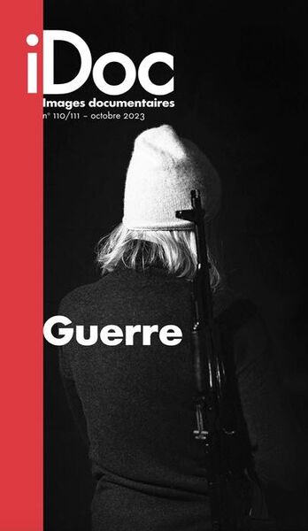 Picture of Images Documentaires N°110-111 : Guerre - Octobre 2023