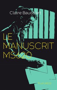 Image de Le manuscrit MS620 - Le Manuscrit MS620
