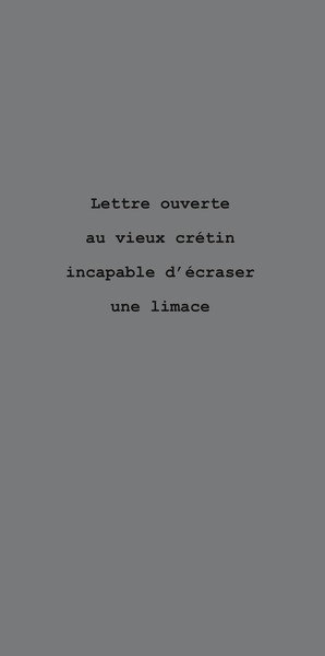 Picture of Lettre ouverte au vieux crétin incapable d’écraser une limace