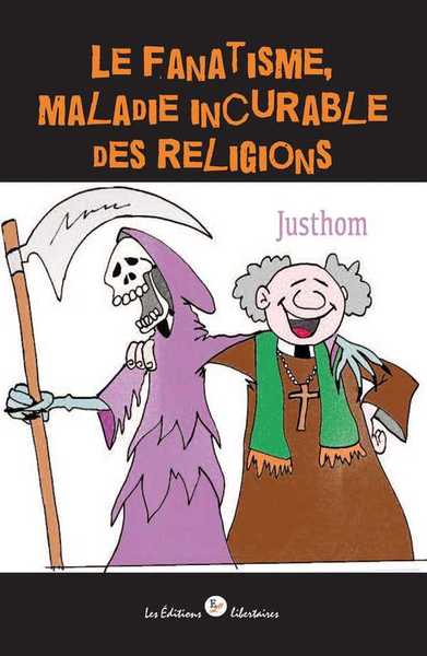 Picture of Fanatisme, maladie incurable des religions (Le)