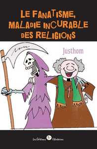 Picture of Fanatisme, maladie incurable des religions (Le)