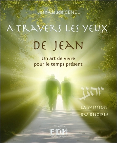 Picture of A travers les yeux de Jean - Vol. 9 : La mission du disciple