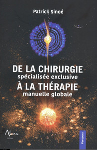 Image de De la chirurgie spécialisée exclusive à la thérapie manuelle globale