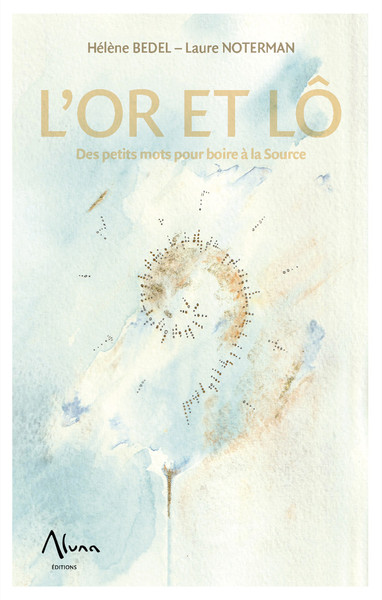 Image de L'or et Lô - Des petits mots pour boire à la Source