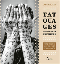 Picture of Tatouages des peuples premiers – Traditions, histoires et renaissance