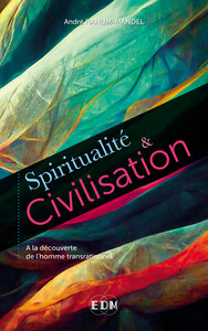 Picture of Spiritualité & Civilisation - A la découverte de l'homme transrationnel