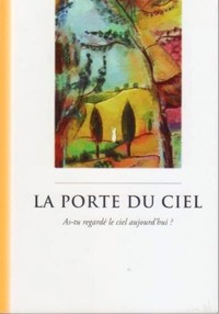 Picture of La Porte du ciel - As-tu regardé le ciel aujourd'hui ?