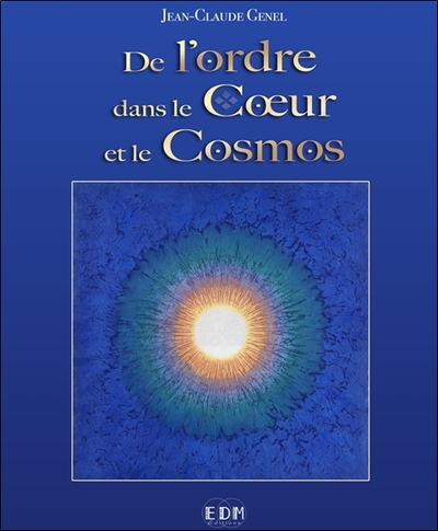 Picture of De l'ordre dans le Coeur et le Cosmos