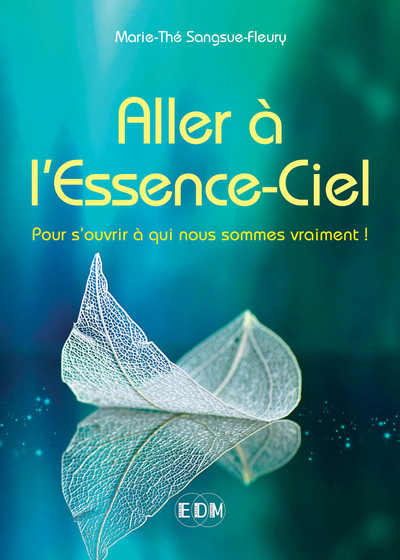 Image de Aller à l'Essence-Ciel - Pour s'ouvrir à qui nous sommes vraiment !