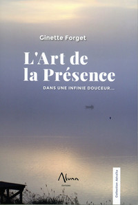 Image de L'art de la Présence - Dans une infinie douceur...