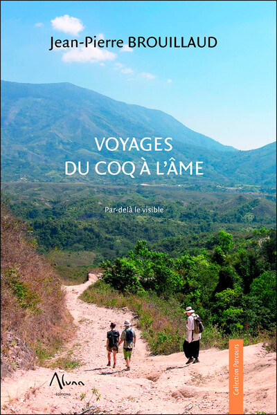 Image de Voyages du coq à l'âme - Par-delà le visible