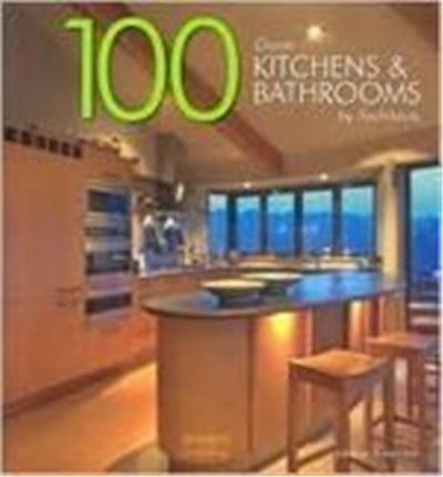 Picture of 100 Great Kitchens & Bathrooms /anglais