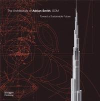 Image de The Architecture of Adrian Smith SOM /anglais