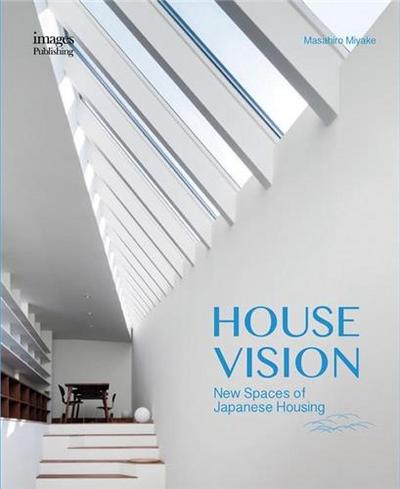 Picture of House Vision New Spaces for Japanese Residential Architecture /anglais