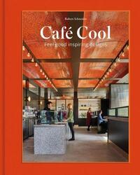 Image de CafE Cool Feel-Good Inspiring Designs /anglais