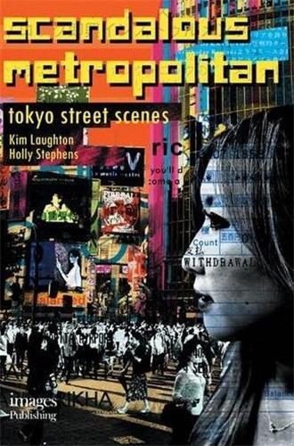 Picture of Scandalous Metropolitan Tokyo Street Scenes /anglais