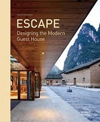 Image de Escape Designing the Modern Guest House /anglais