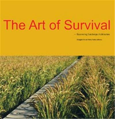 Image de The Art of Survival - Recovering Landscape Architecture /anglais