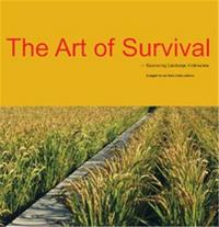 Image de The Art of Survival - Recovering Landscape Architecture /anglais