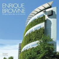 Image de Enrique Browne Bringing Nature Back to Architecture /anglais
