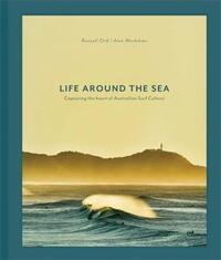Image de Life Around the Sea Capturing the Heart of Australian Surf Culture /anglais
