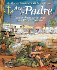 Image de Avec le Padre, les aumôniers catholiques dans l'Armée française
