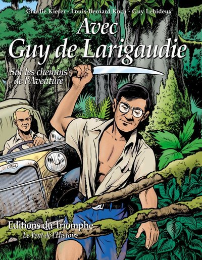 Image de Avec Guy de Larigaudie, sur les chemins de l'Aventure