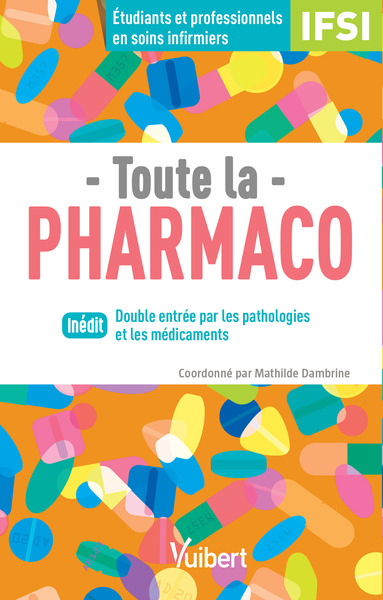 Picture of Toute la pharmaco - Pour étudiants en IFSI et professionnels en soins infirmiers