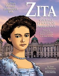 Image de Zita, Courage et Foi d'une impératrice
