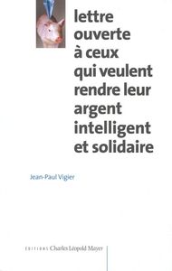 Picture of Lettre ouverte à ceux qui veulent rendre leur argent intelligent et solidaire