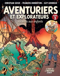 Picture of Aventuriers et explorateurs racontés aux enfants tome 3