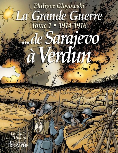 Image de La Grande Guerre tome 1 - 1914-1916 de Sarajevo à Verdun